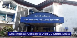 Goa Medical College to Add 70 MBBS Seats and Start New PG Courses; Check Details Here